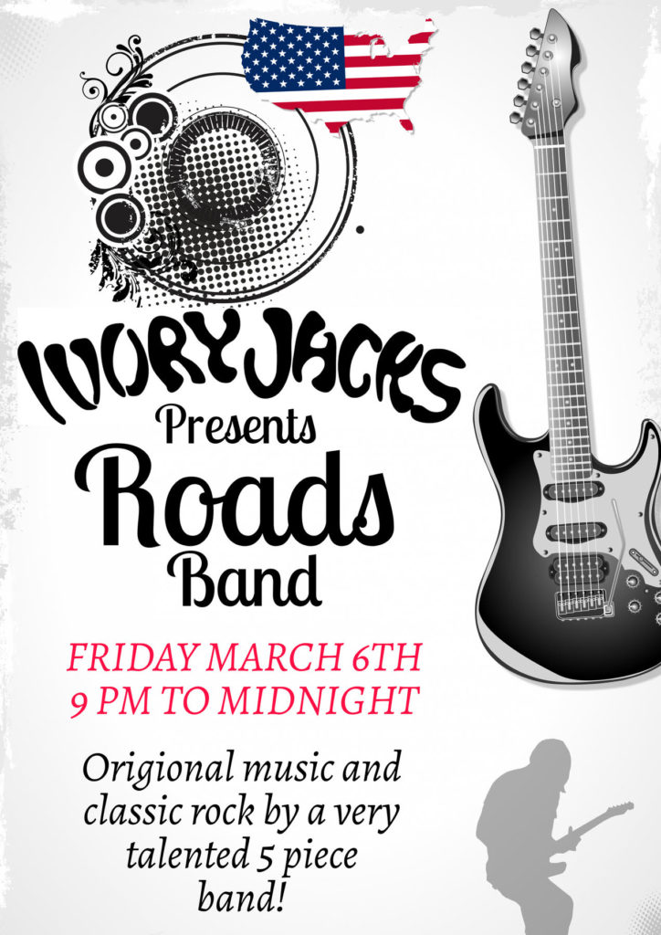 Band poster for the Roads Band. Friday March 6 9p - midnight.